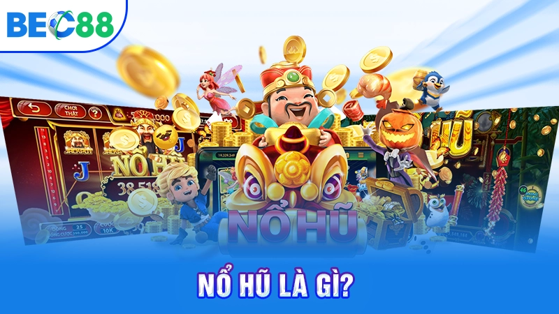 Giới thiệu về game quay hũ 
